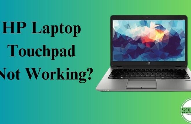 HP Laptop Touchpad Not Working? Here’s How to Fix It Quickly!